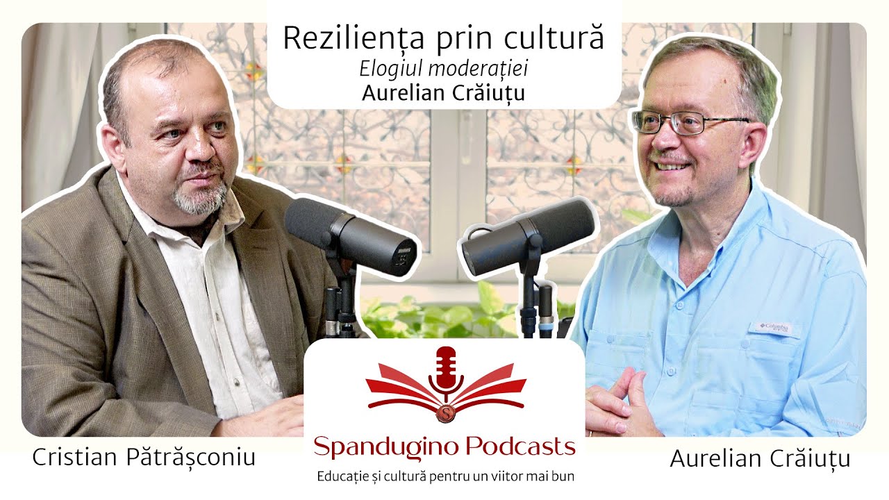 Reziliența prin cultură. Elogiul moderației | Aurelian Crăiuțu