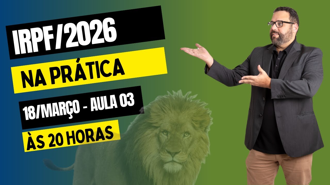 IRPF/2026 NA PRÁTICA - AULA 03