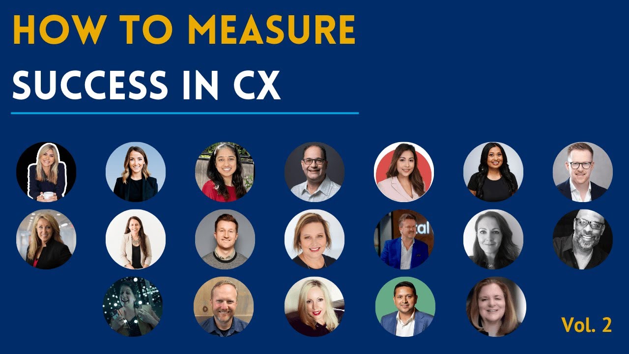 How To Measure Success In Customer Experience? Volume 2 : 19 Experts Answer