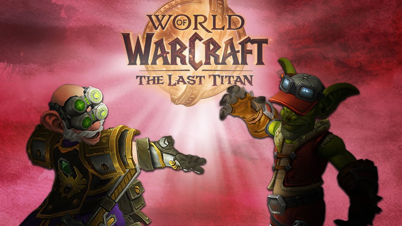 Tinker WILL Be The Next Class in World of Warcraft... Probably