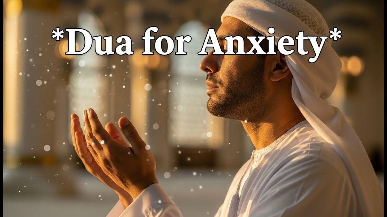 Best Dua for Anxiety & Stress Relief - this works so perfectly