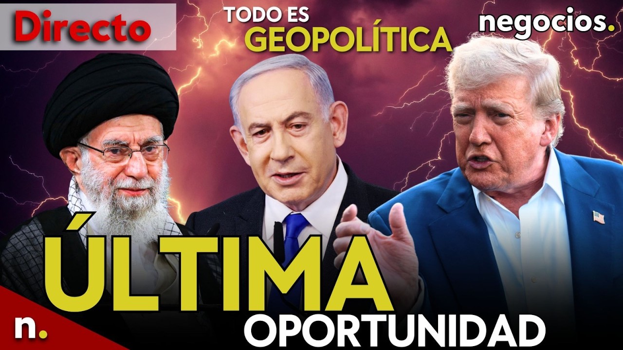 TODO ES GEOPOLÍTICA: EEUU le da la última oportunidad a Irán, Trump avisa a Israel y Rusia alerta