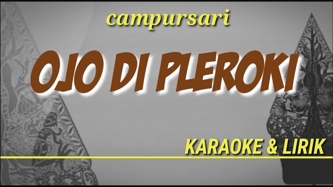 Campursari || OJO DI PLEROKI || Karaoke & Lirik