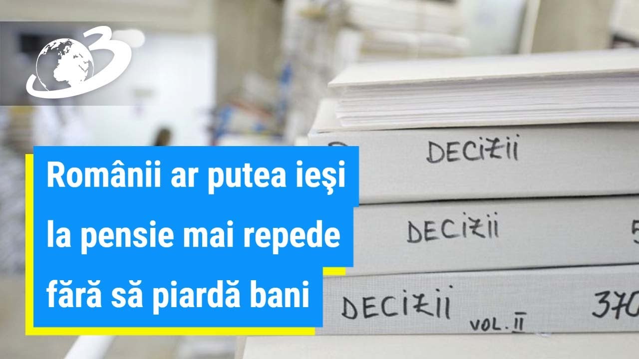 Cum să ieşi la pensie cu trei ani mai repede fără să îţi scadă pensia
