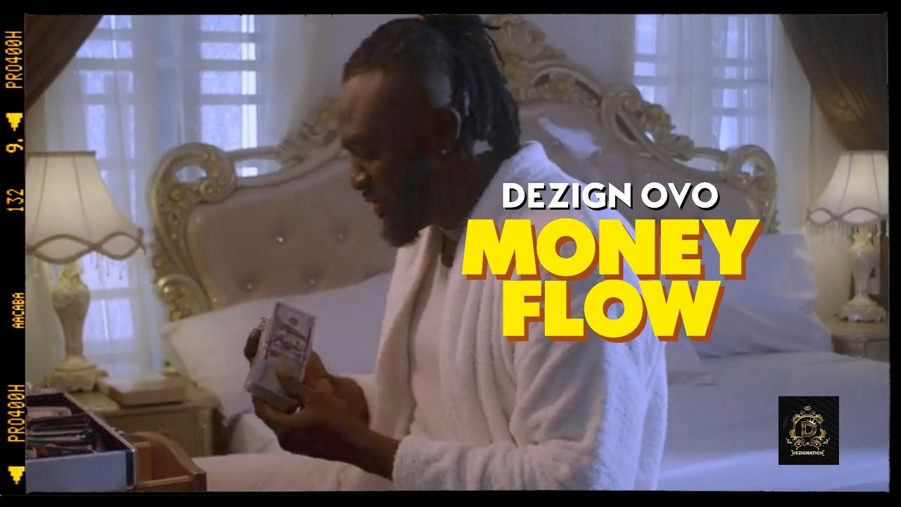 DEZIGN OVO - MONEY FLOW (official video)