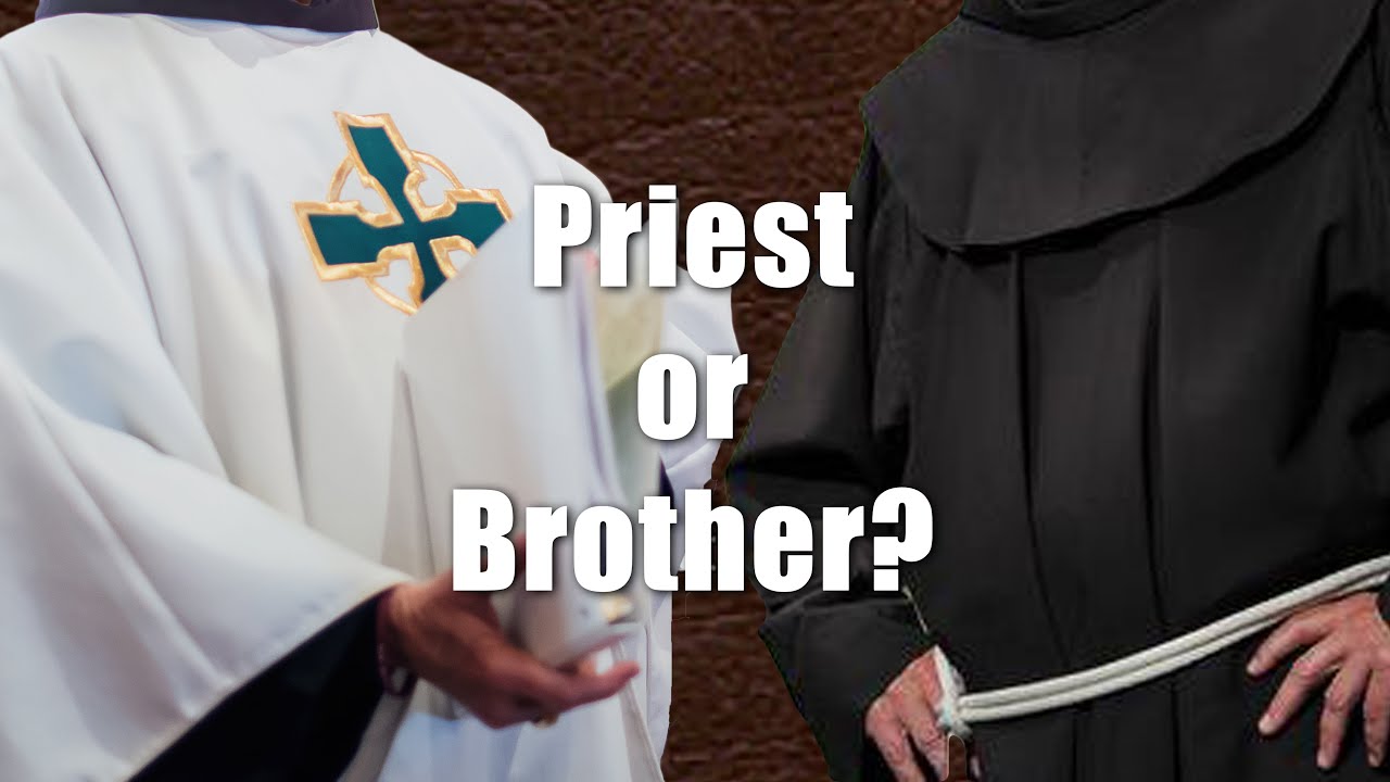 Priest or Brother?