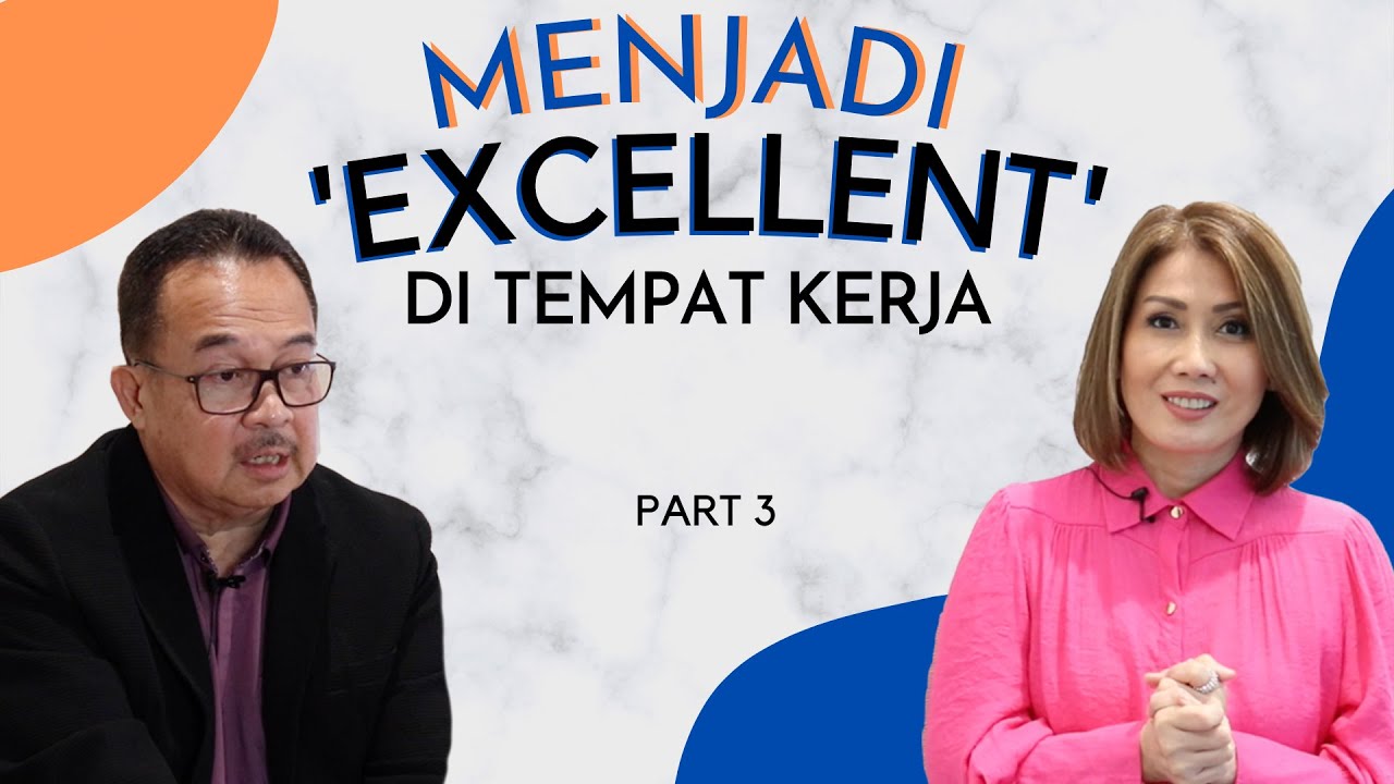 Tips Menjadi 'Excellent' di Tempat Kerja ala Prof. Rhenald Kasali | Grooming Your Mindset