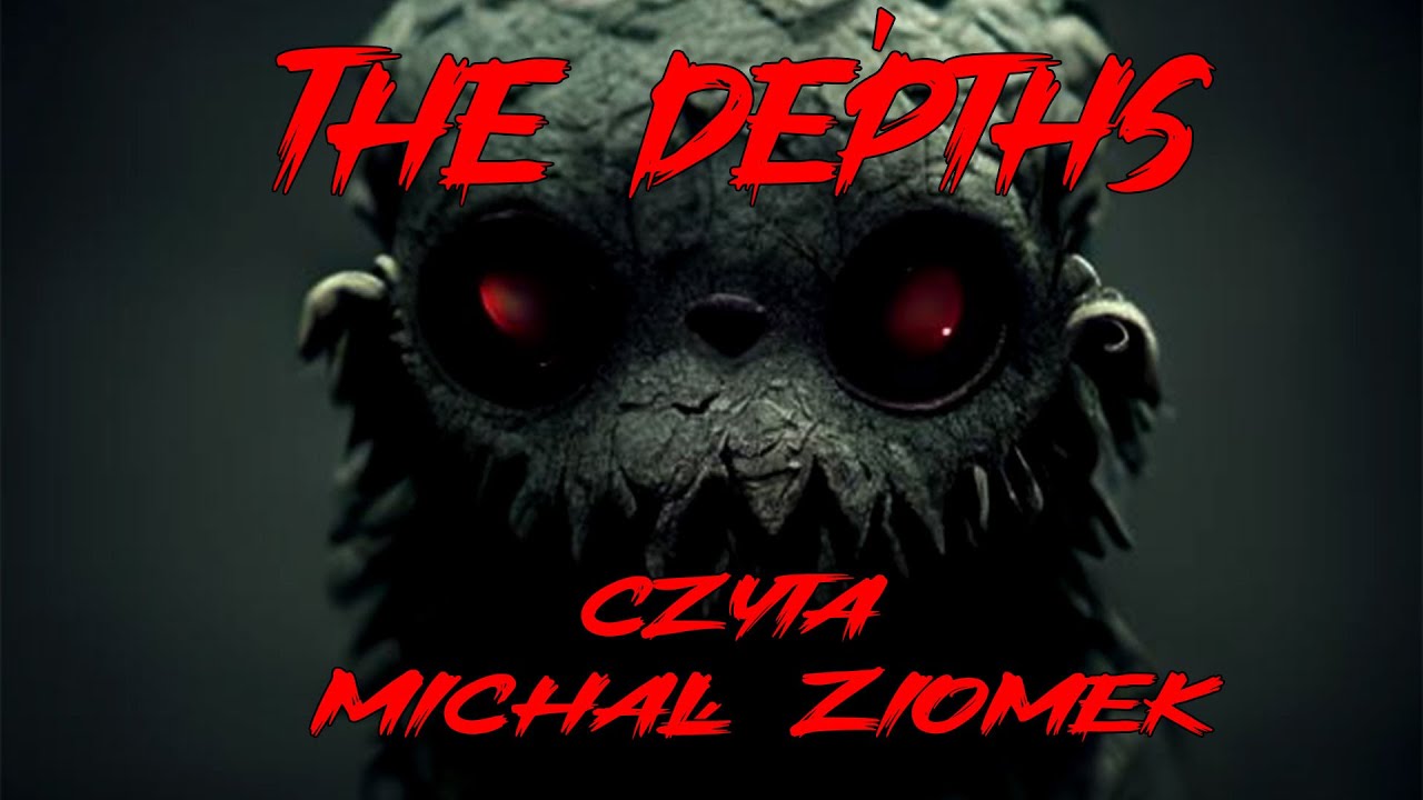 The Depths - CreepyPasta [LEKTOR PL]