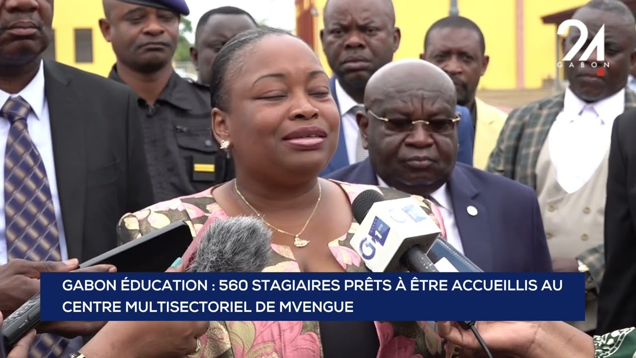 GABON ÉDUCATION : 560 STAGIAIRES PRÊTS À ÊTRE ACCUEILLIS AU CENTRE MULTISECTORIEL DE MVENGUE