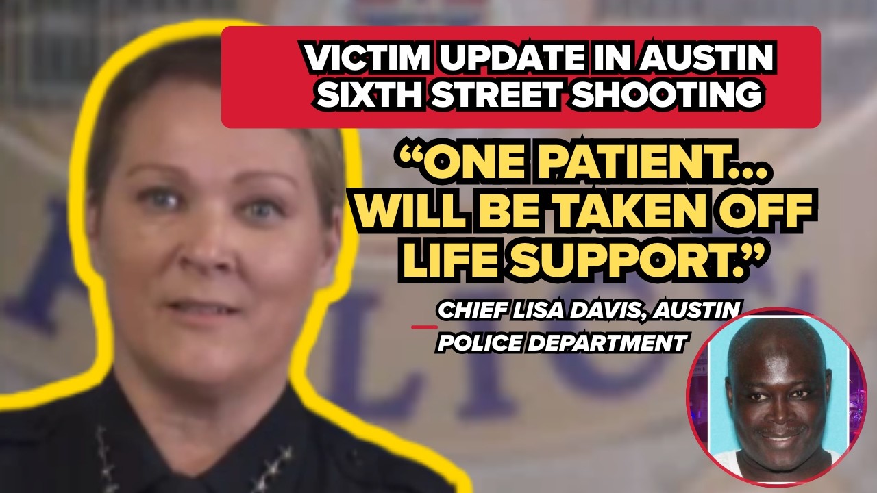 Officials: Life support to be removed for one victim in Austin Sixth Street shooting