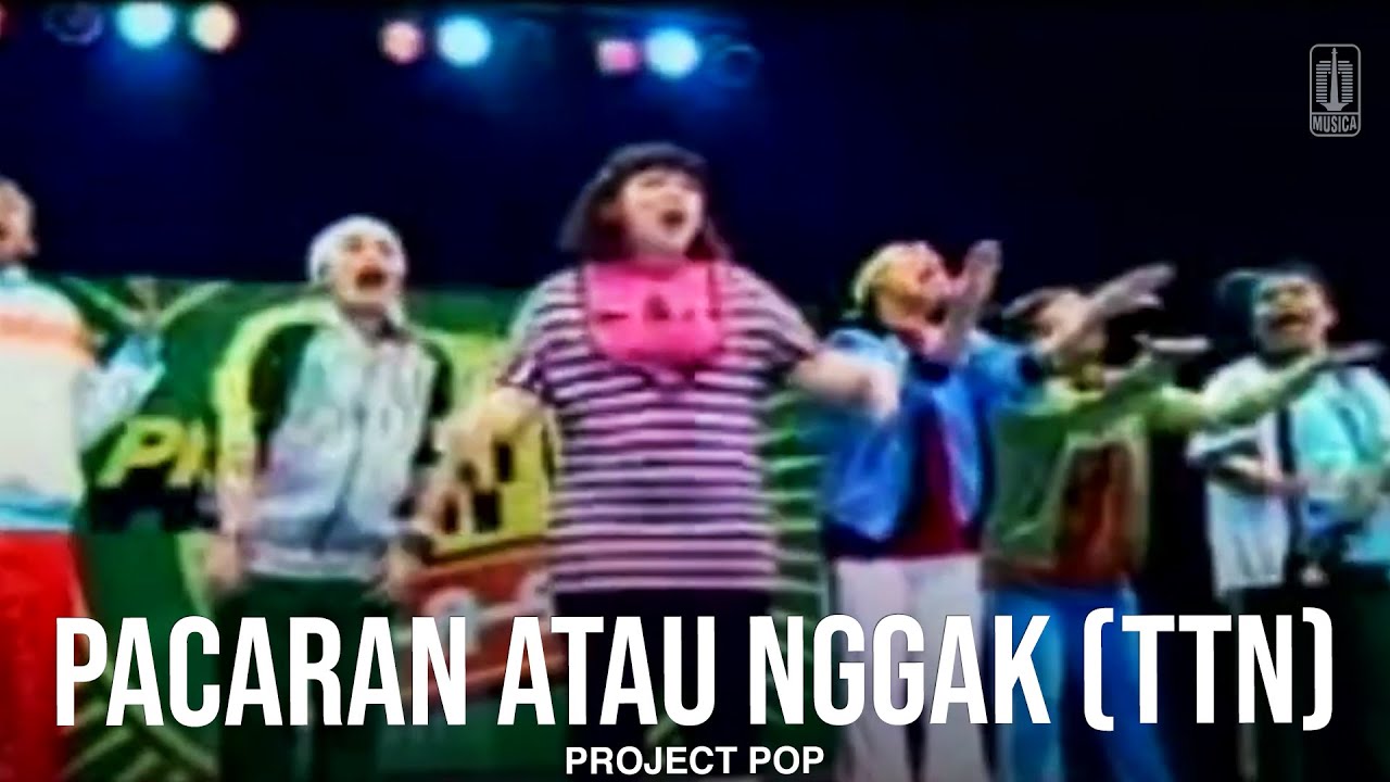 Project Pop - Pacaran Atau Enggak (TTN) (Remastered Audio)