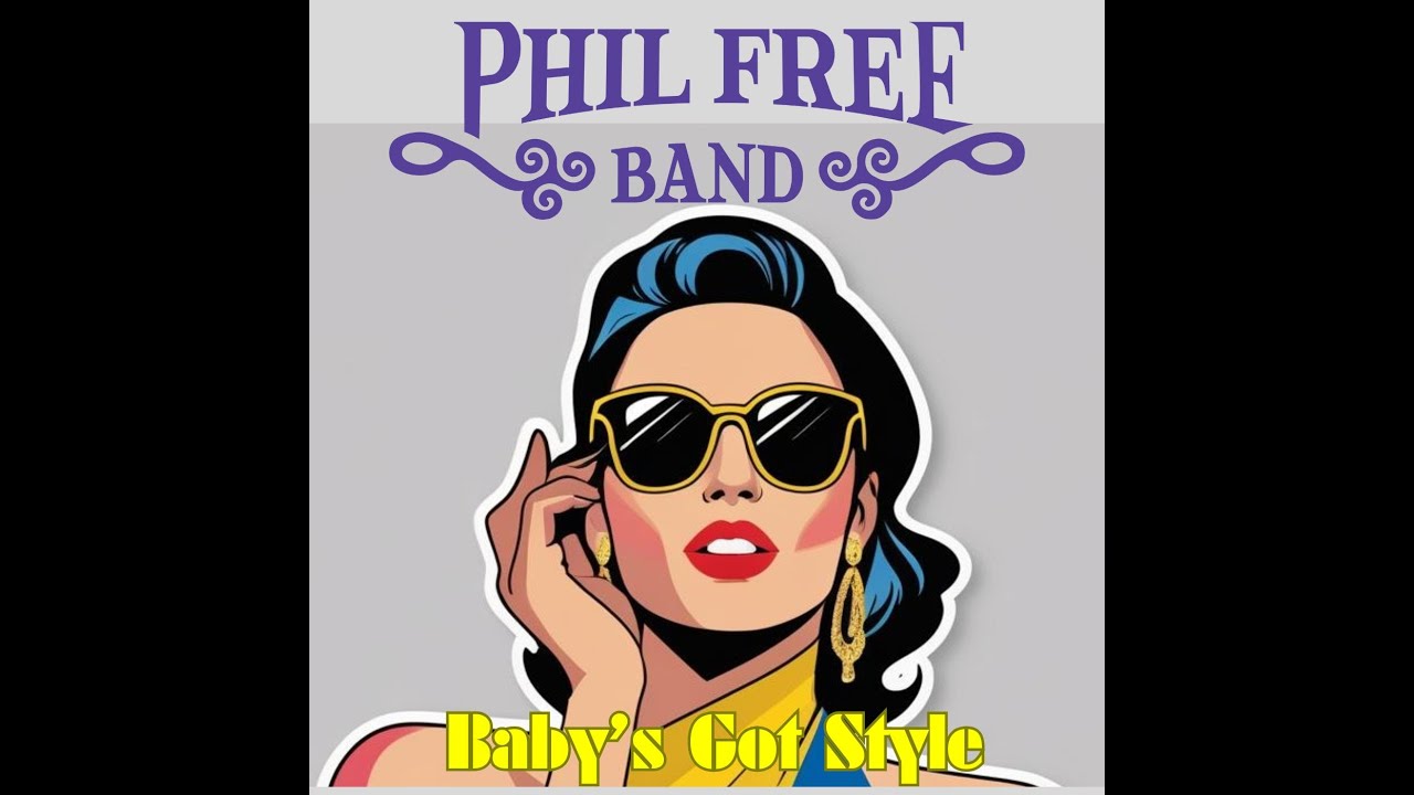 Baby&rsquo;s Got Style - Phil Free Band (Official Music Video)