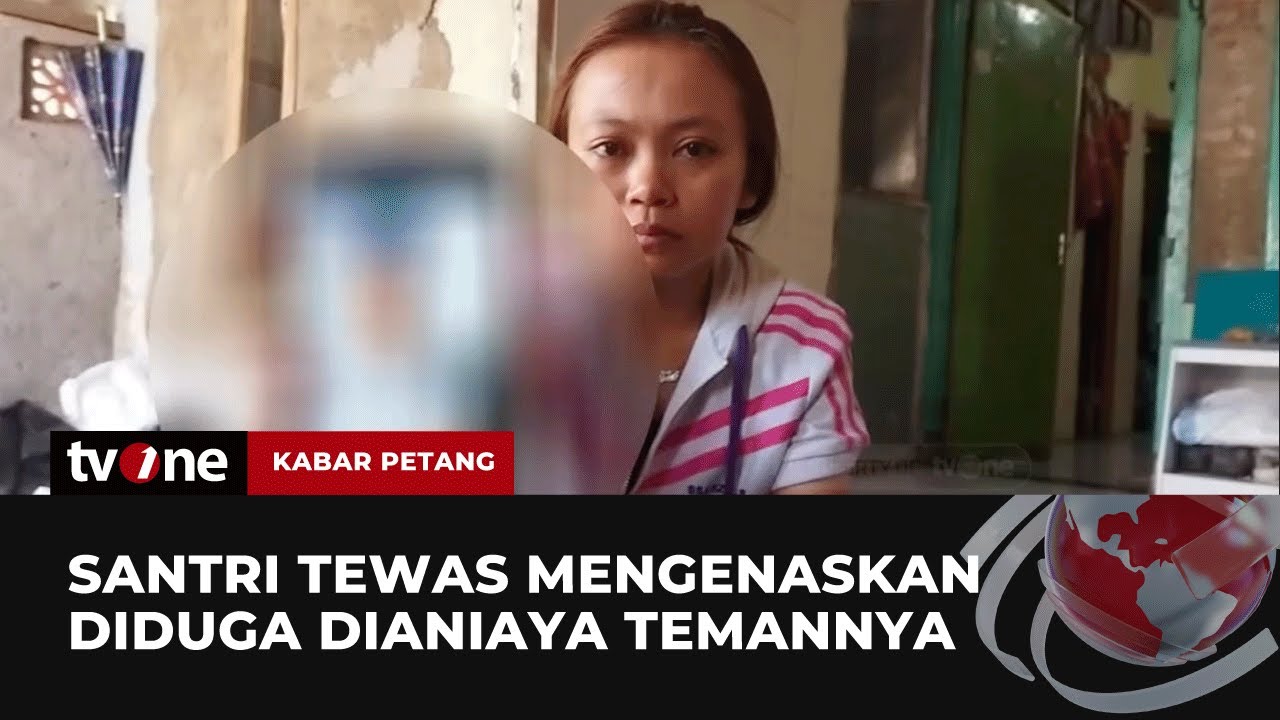 Santri Tewas Dianiaya, Polisi Tetapkan 4 Tersangka | Kabar Petang tvOne