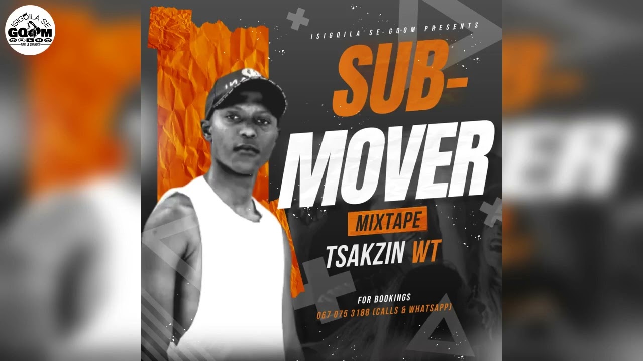 Tsakzin WT-Sub Mover Mixtape