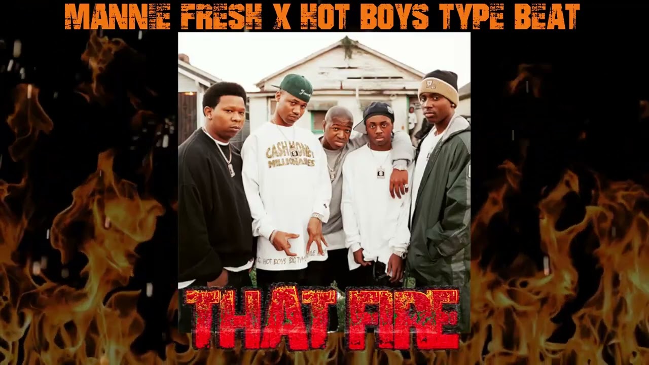 Mannie Fresh x Hot Boys Type Beat - That Fire