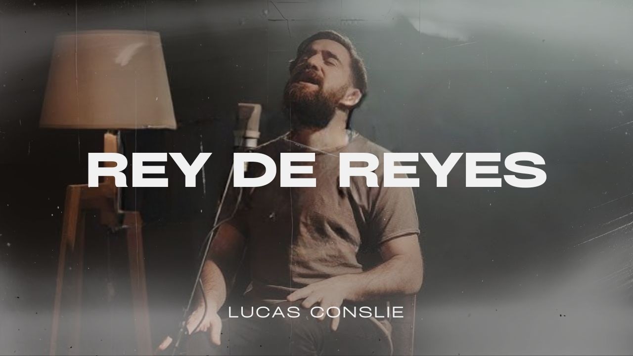 Rey de Reyes - Lucas Conslie