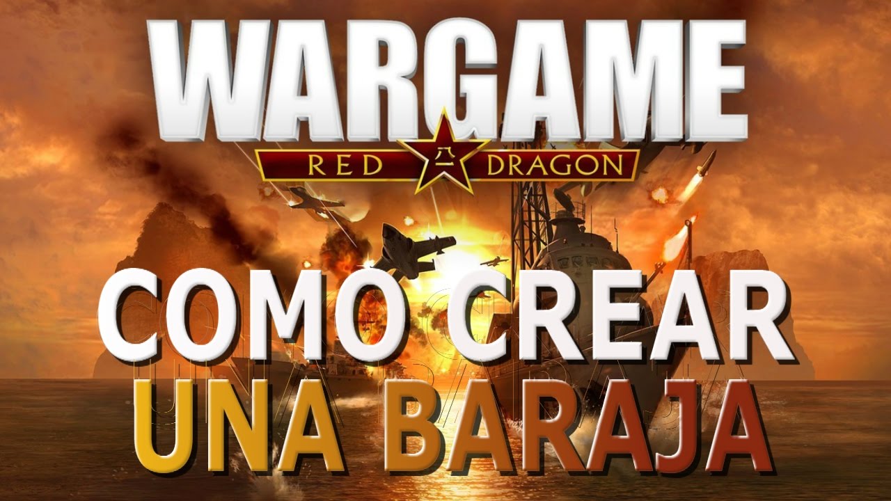 Wargame  Red Dragon Español ll Como crear una baraja ll Eurocorp 1ll