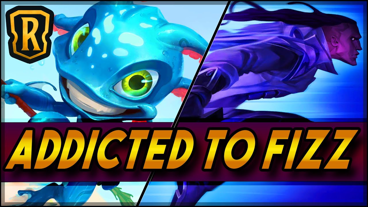 Still Addicted to Fizz! | New Patch | LoR Game | Legends of Runeterra