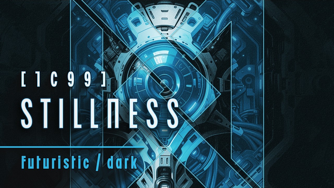 1C99 Stillness | Immersive Dark Sci-Fi Soundscape