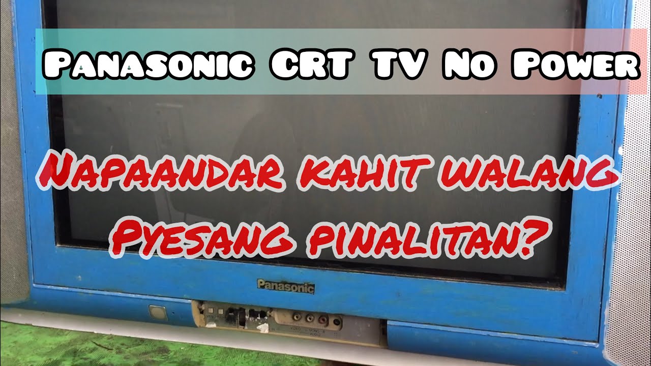 How to Fixed Panasonic 29'' CRT TV No Power