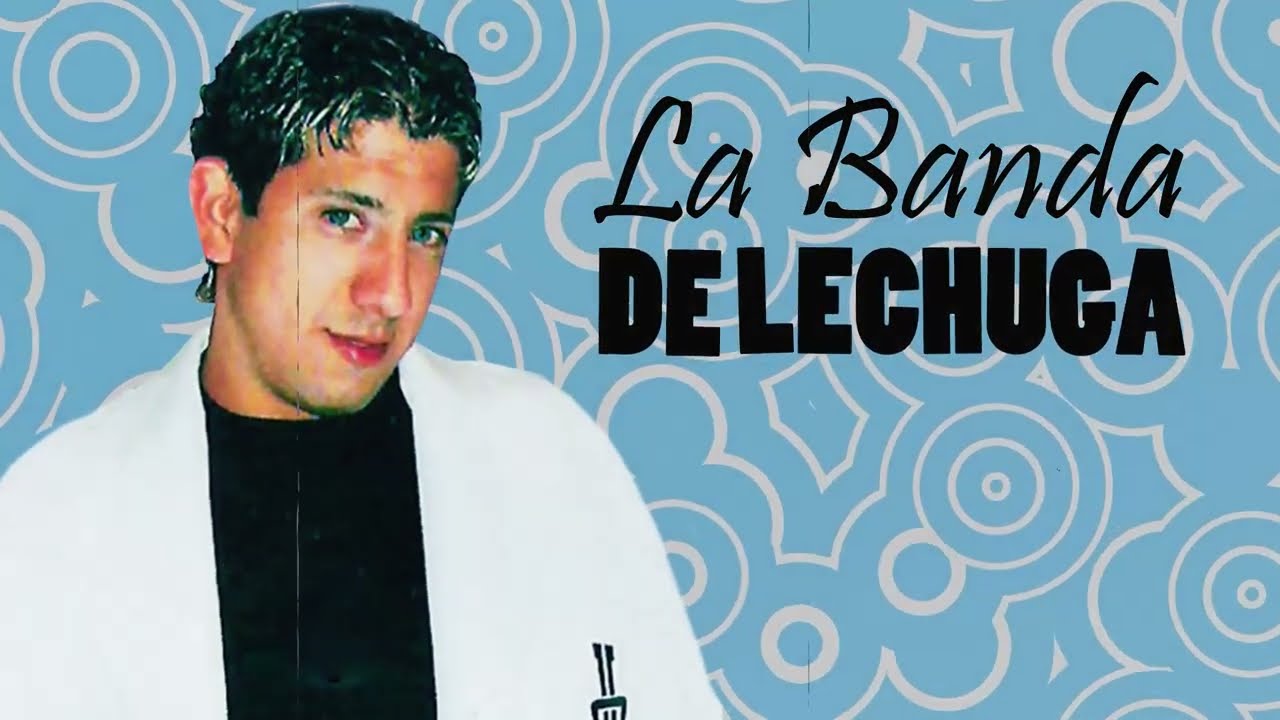 La Banda de Lechuga - Excepto a ti │ Video Lyric 2023