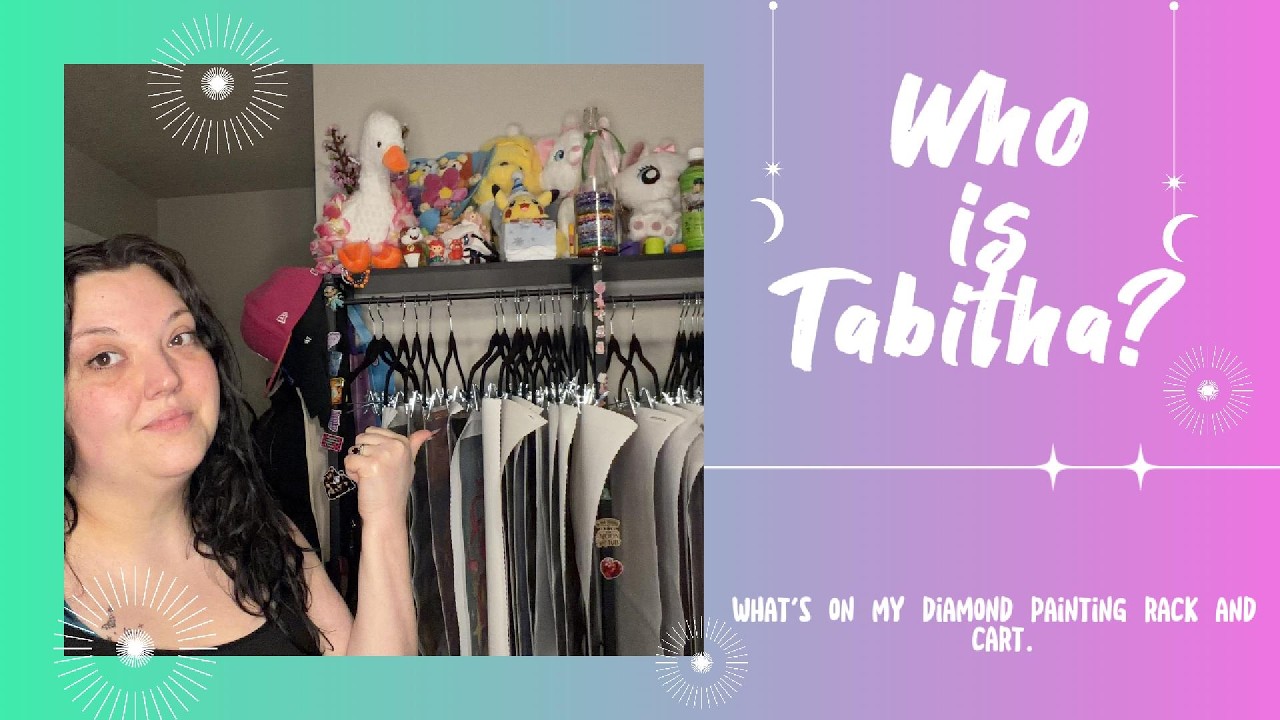 Who is Tabitha? | What's on my Diamond Painting Rack and Cart