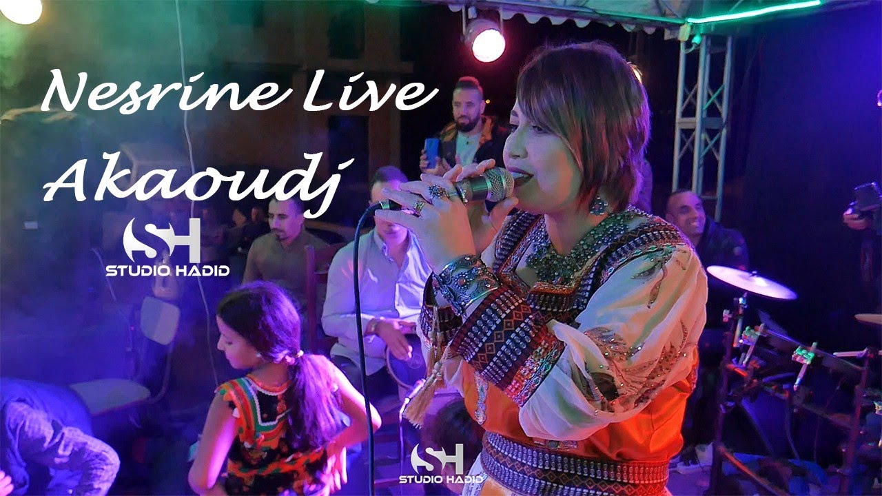 Nesrine chanteuse - Live Akaoudj