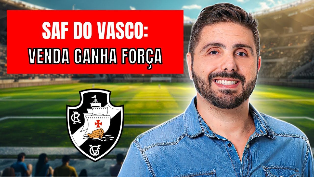 VASCO: VENDA DA SAF AVAN&Ccedil;A! PLANO LIGADO A LEILA PEREIRA? ENTENDA A NEGOCIA&Ccedil;&Atilde;O