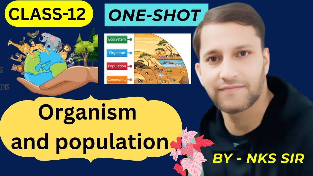 Organism And Population Class 12 One Shot 🔥 | NCERT Full Revision | Biology Chapter 11 BY Nks sir