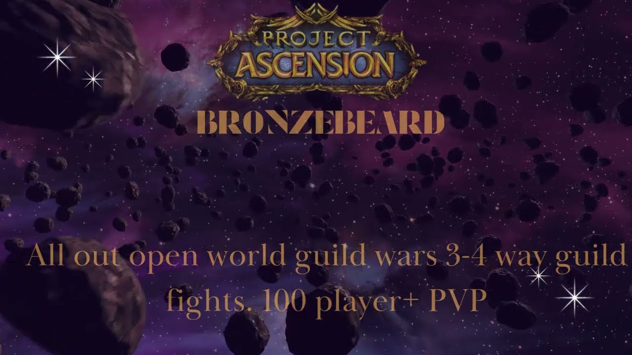 PROJECT ASCENSION - BRONZEBEARD -(GUILD ACTUALLY) CACHE RELEASE 100+ PLAYER 4X GUILDS OPEN WORLD PVP