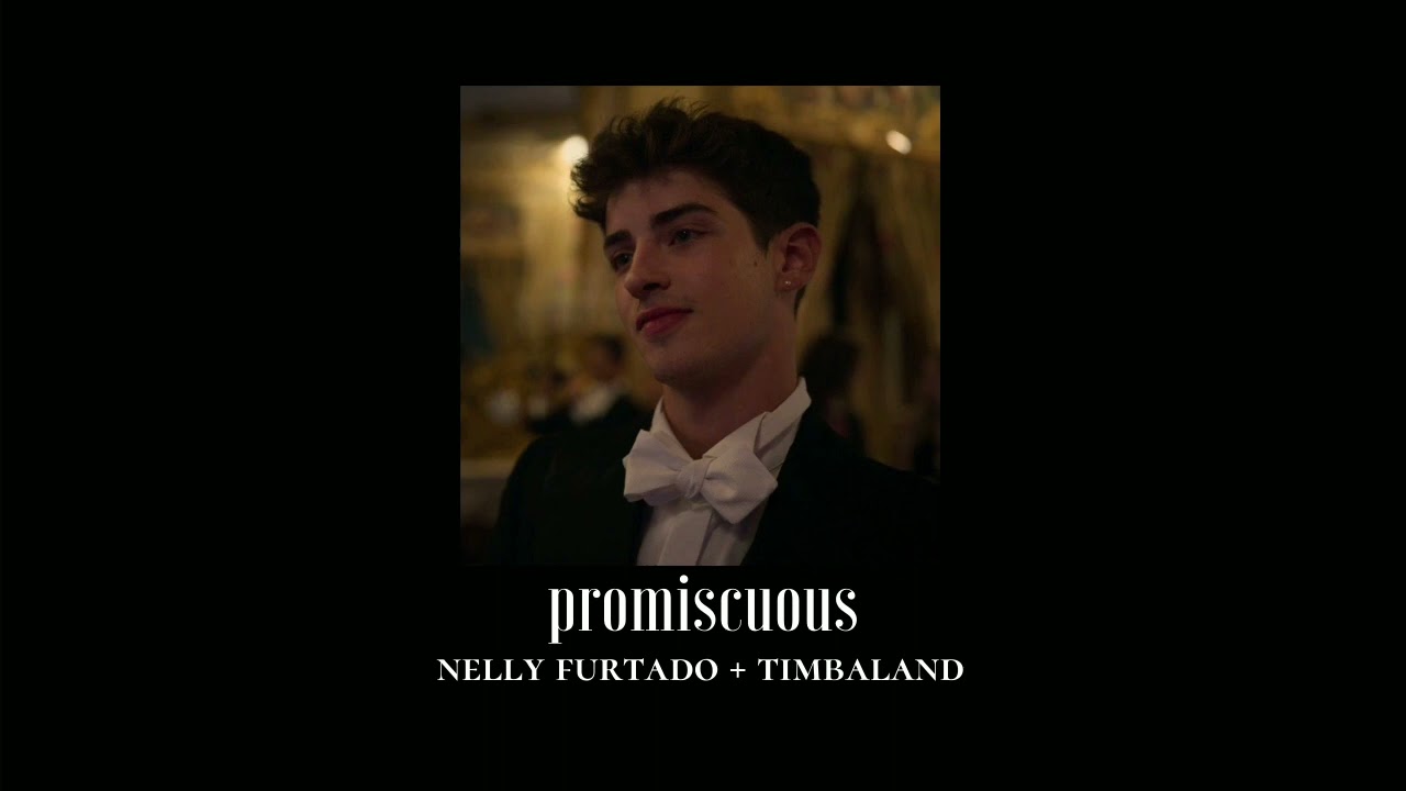 { slowed down } promiscuous
