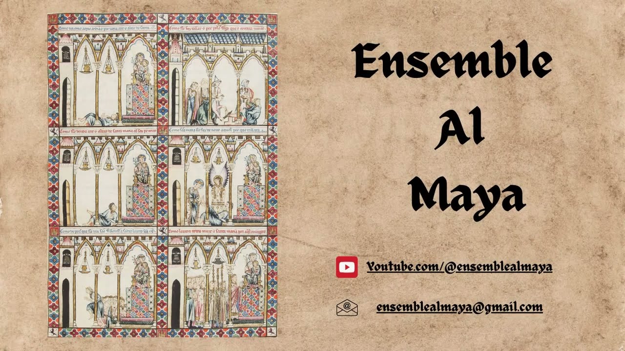 Cantiga 37 - Miragres fremosos de como Santa María recuperó el pie de un hombre - Ensemble Al Maya