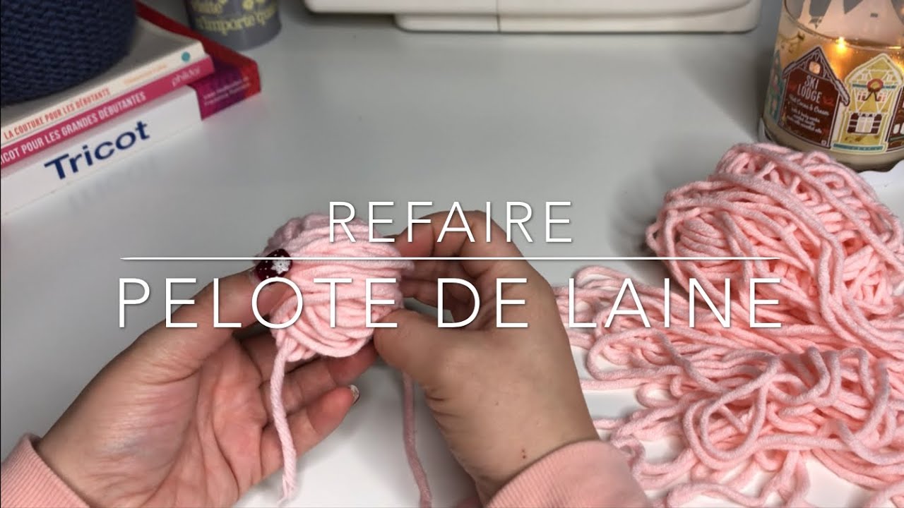FAIRE UNE BALLE DE LAINE | Astuce tricot