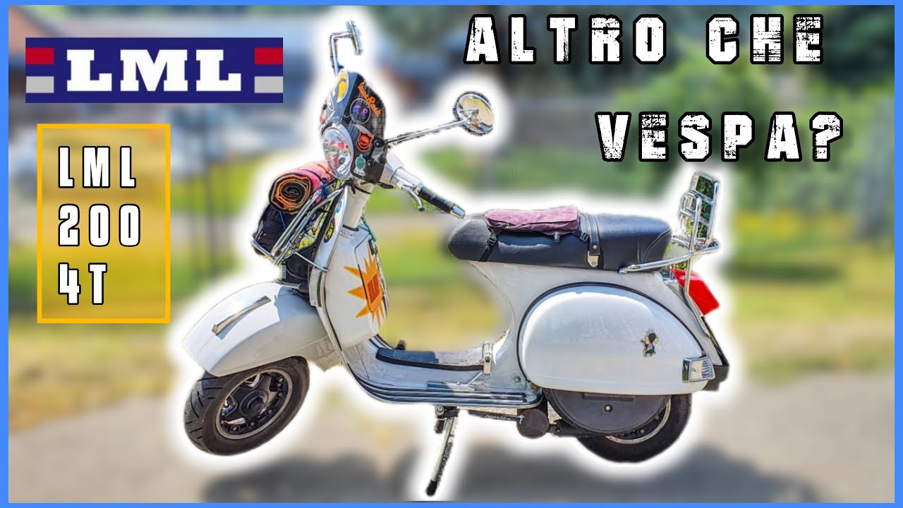LA VESPA MANCATA? TUNED LML STAR 200 4T - LE VOSTRE VESPA