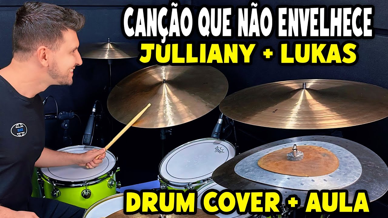Canção Que Não Envelhece - Julliany Souza + Lukas Agustinho (Drum Cover + Aula de Bateria)