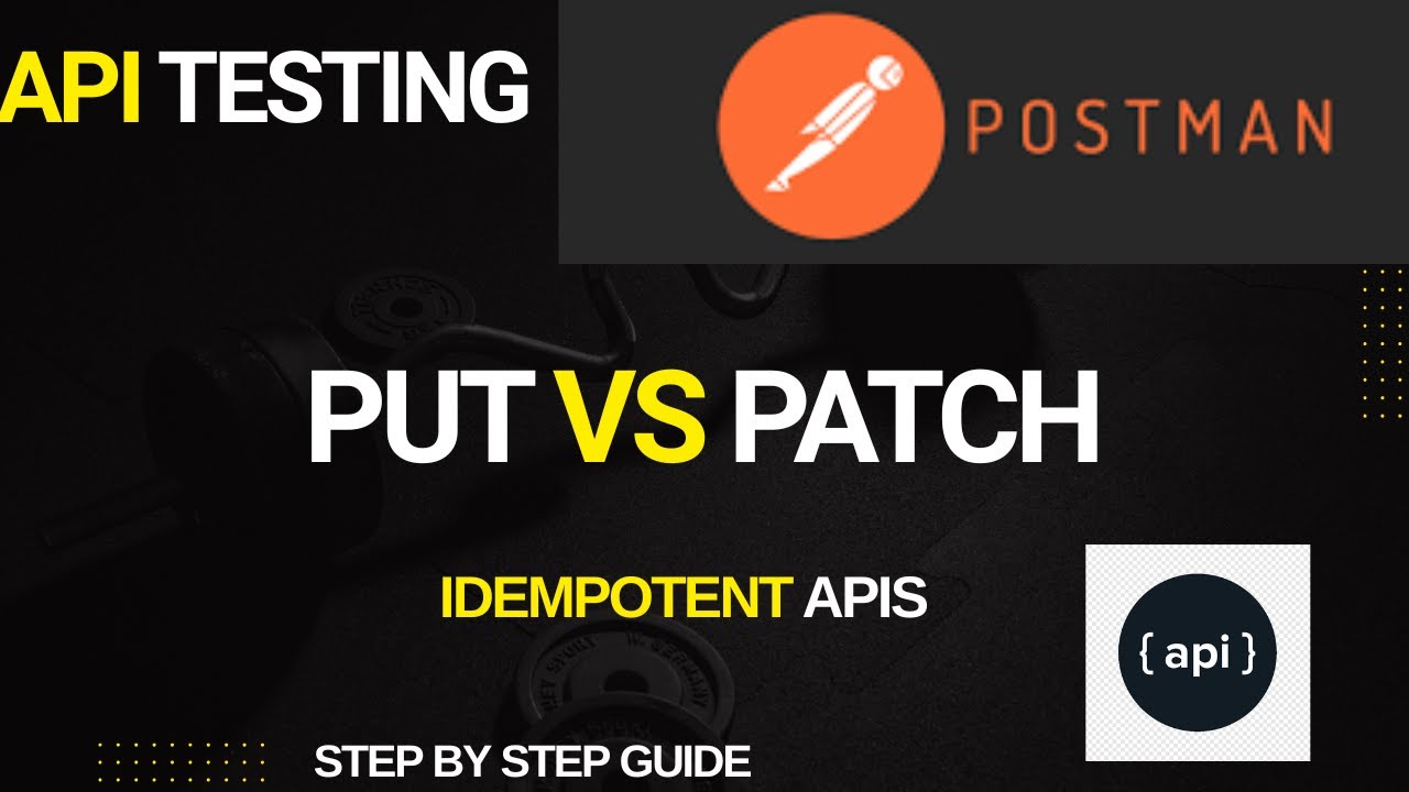 PUT против PATCH: объяснение | Идемпотентные API в Postman (руководство для начинающих тестировщи...