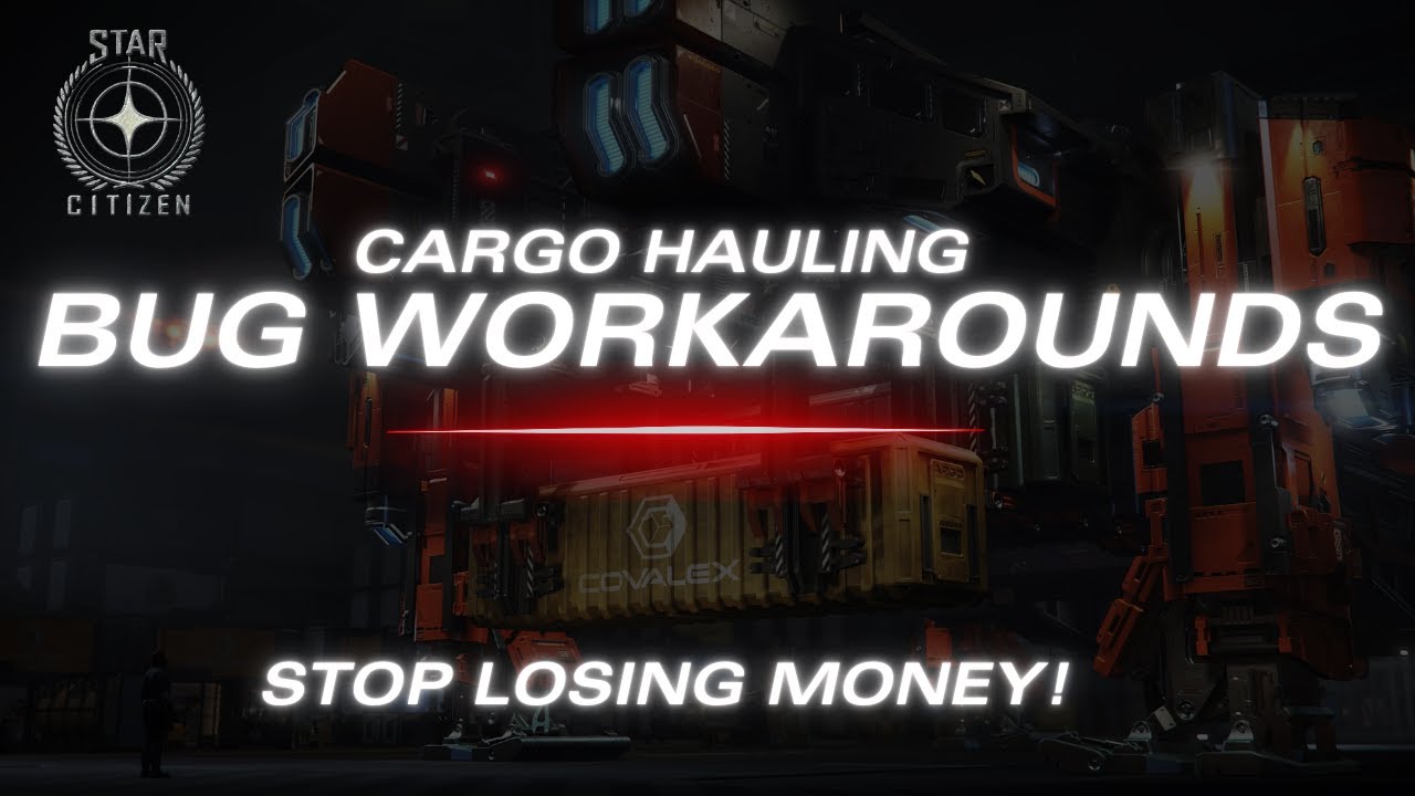 Avoid These Cargo Bugs Forever | Star Citizen