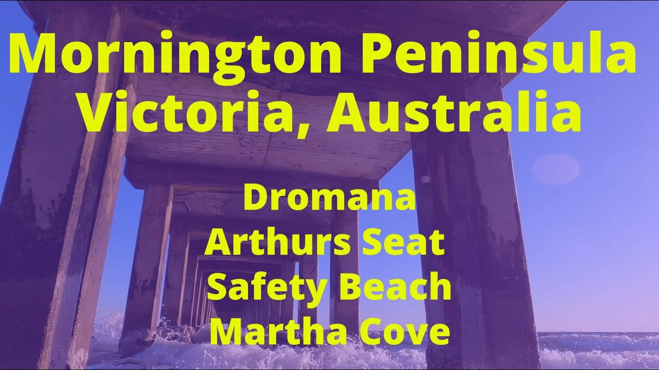 Mornington Peninsula - Dromana, Arthurs Seat, Safety Beach, Martha Cove