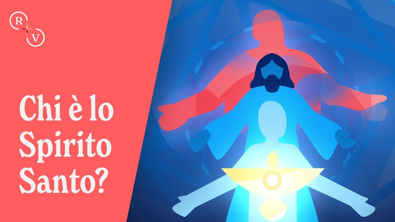 Chi è lo Spirito Santo?