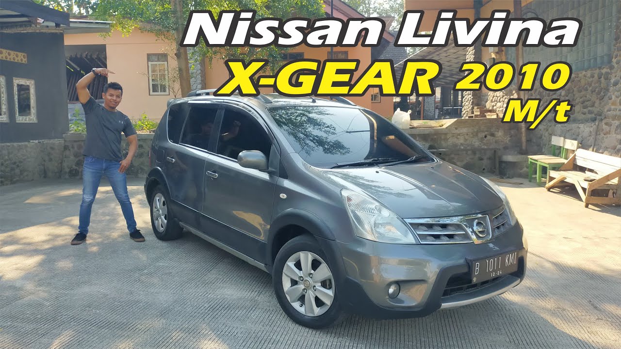 Review Livina X-Gear 2010 Manual, gak Kalah Nyaman! ||Terlihat Sporty tapi Jarang diLirik! #carvlog