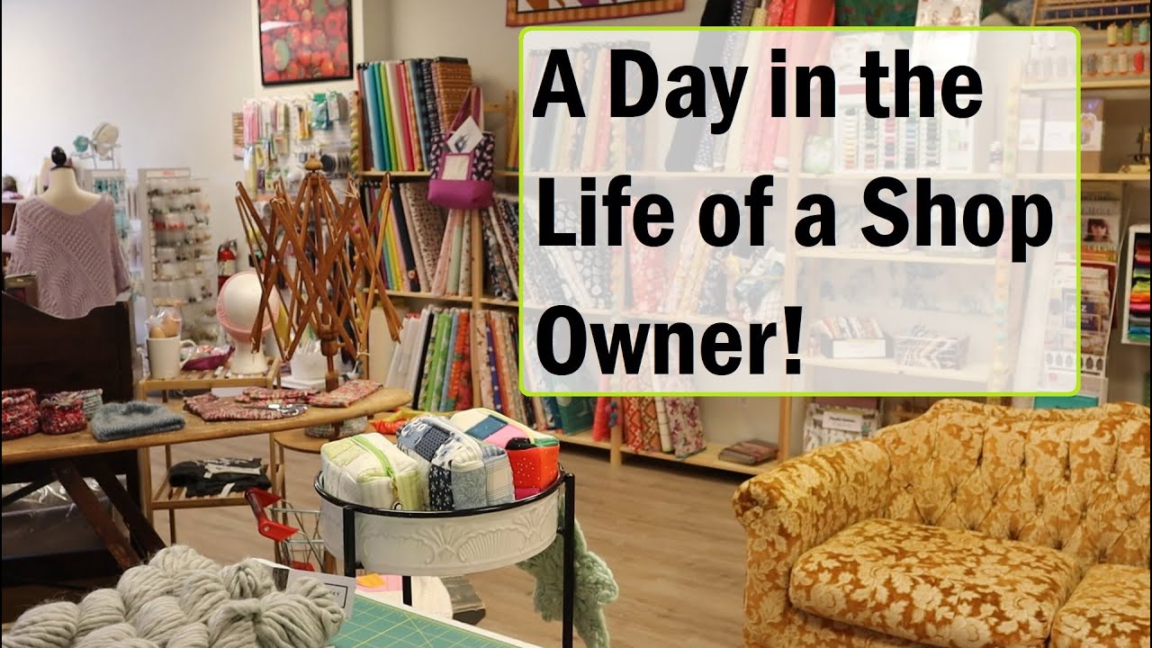 A Day in the Life of a Shop Owner! Fabric & Yarn Store