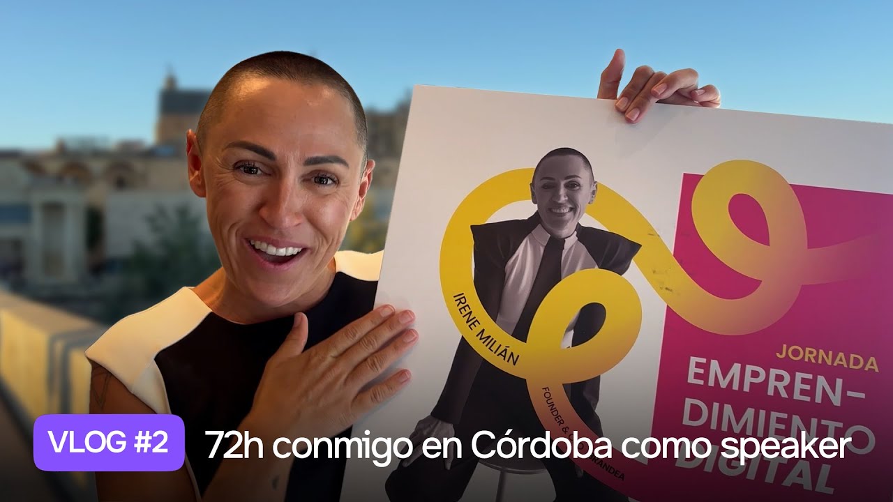72H CONMIGO EN C&Oacute;RDOBA COMO SPEAKER | VLOG 2 | Irene Mili&aacute;n