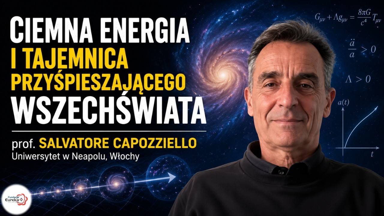 Ciemna energia i tajemnica przyśpieszającego Wszechświata | prof. Salvatore Capozziello
