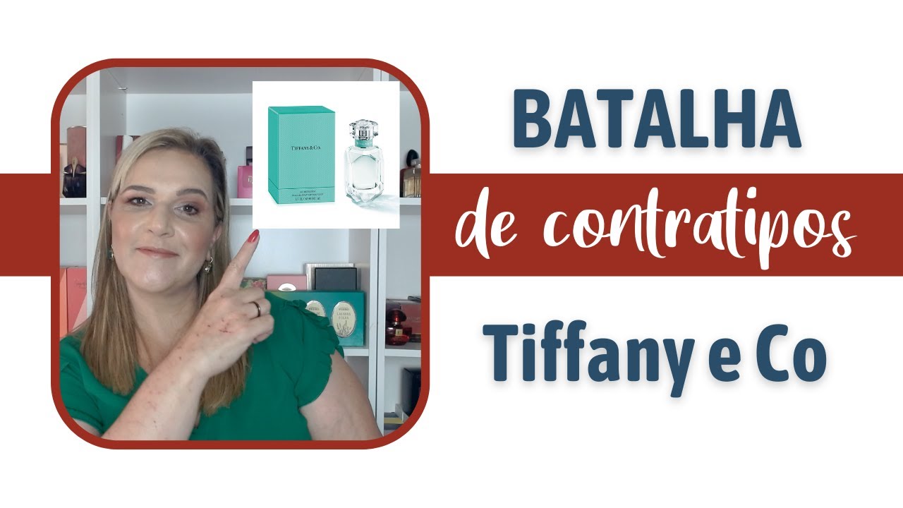 Batalha de Contratipos: Tiffany e Co