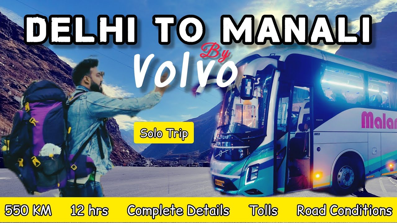 Delhi to Manali Road Trip by Volvo | Nov 2024 | 550 KMs | 12 hrs | Tolls | Route | Complete Details