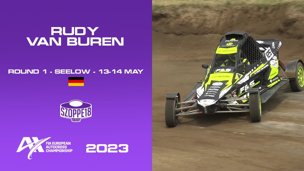 Rudy Van Buren - MC SEELOW 2023 - FIA EUROPEAN AUTOCROSS CHAMPIONSHIP - ROUND 1 | By Szoppe18Video