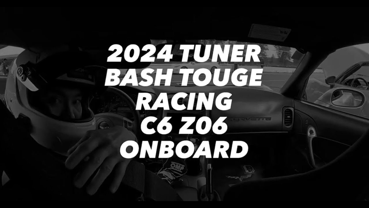 Ride OnBoard with C6 Z06 - 2024 TunerBash Touge Racing