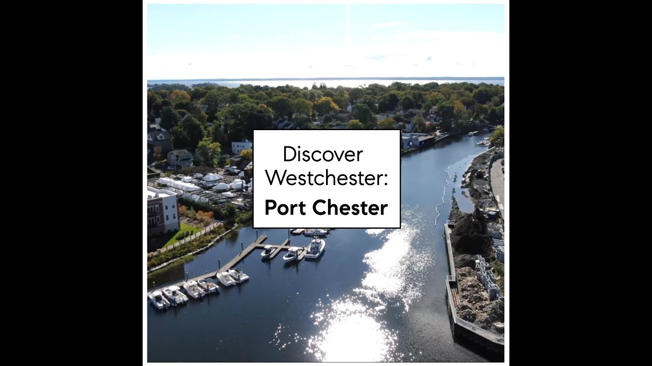Discover Westchester: Port Chester, NY | Historic Charm Meets Modern Living