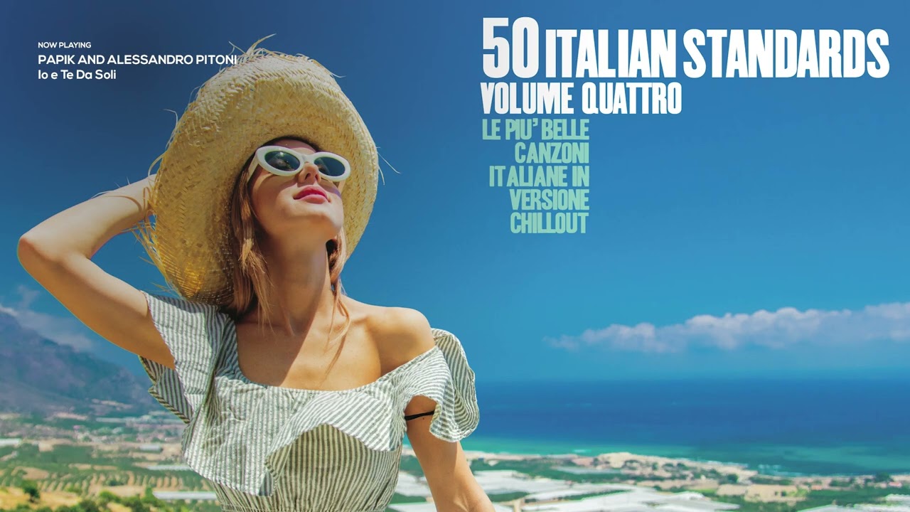 Top 50 Italian Songs & Restaurant  Vol. 4 | Chillout, Jazz, Lounge Cover Songs