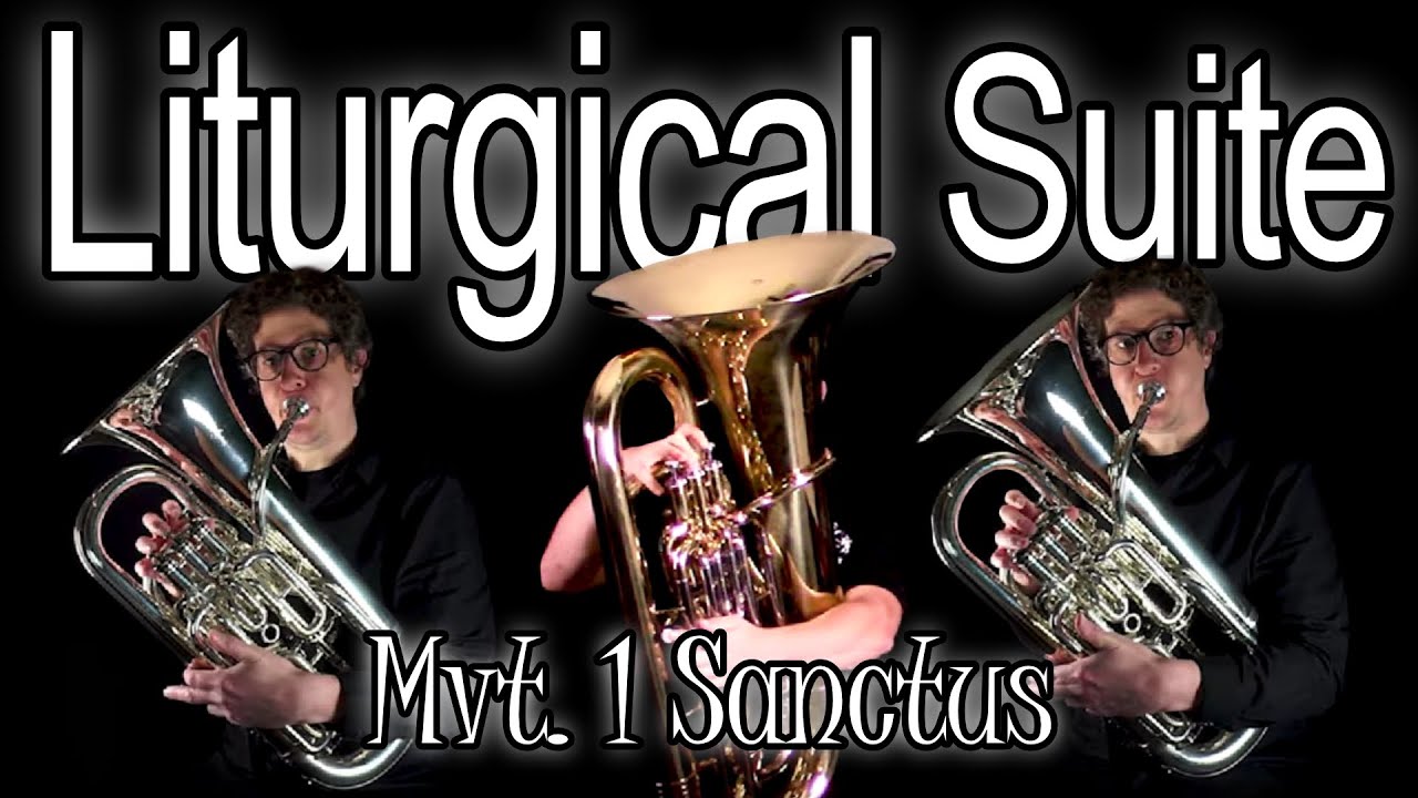 Liturgical Suite Mvt. 1, Sanctus @AnthonyOTooleMusic @TheMusicofDrewFennell @Matonizz #brass #music